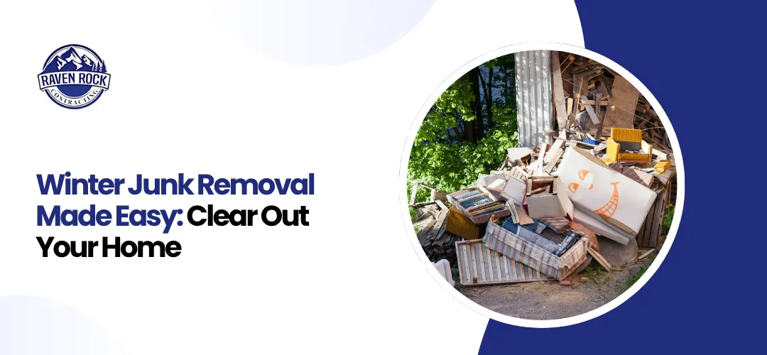 Winter Junk Removal Made Easy: Clear Out Your Home