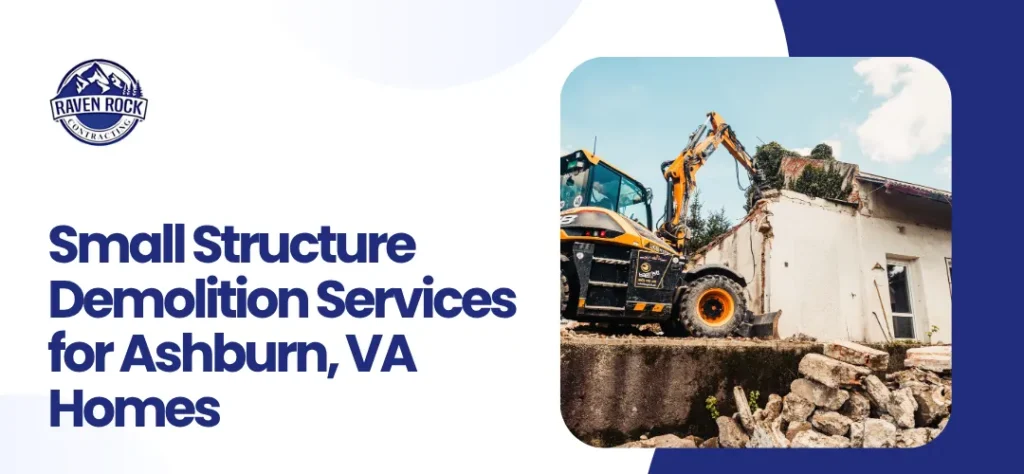 Small Structure Demolition Services in Ashburn, VA